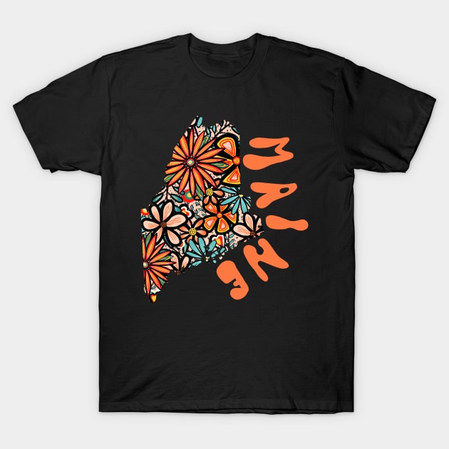 Maine State Design | Artist Designed Illustration Featuring Maine State Outline Filled With Retro Flowers with Retro Hand-Lettering T-Shirt by MarcyBrennanArt